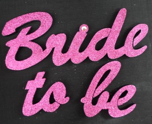 Bride to Be Wording Poly 40cm
